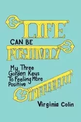 Life Can Be Positively Different - Colin Virginia