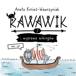 Uniwersum Rawawika T.7 Rawawik i wyprawa wikingów - Aneta Kmieć-Wawrzyniak