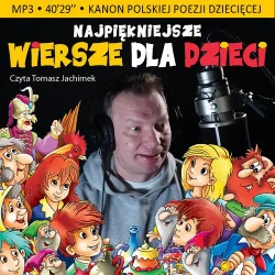 audiobook Najpiękniejsze wiersze dla dzieci, 30 wierszy należących do kanonu polskiej poezji dziecięcej - Maria Konopnicka
