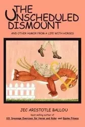 The Unscheduled Dismount - Jec Aristotle Ballou Aristotle Ballou