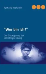 "Wer bin ich?" - Maharshi Ramana