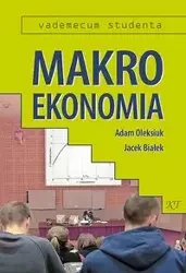 Makroekonomia - Adam Oleksiuk, Jacek Białek