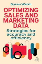 Optimizing Sales and Marketing Data. Strategies for Accuracy and Efficiency - Susan Walsh