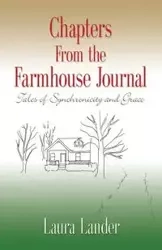 Chapters from the Farmhouse Journal - Laura Lander