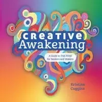 Creative Awakening - Kristina Coggins