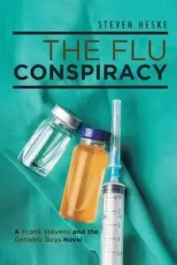 The Flu Conspiracy - Steven Heske