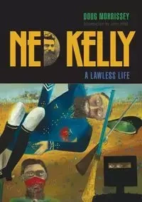 Ned Kelly - Doug Morrissey