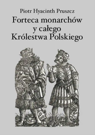 eBook Forteca monarchów i całego Królestwa Polskiego duchowna... - Piotr Hyacinth Pruszcz