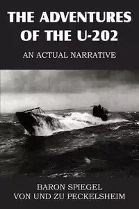 The Adventures of the U-202 - Edgar Von Peckelsheim Baron Spiege