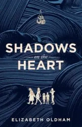Shadows on the Heart - Elizabeth Oldham