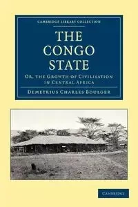The Congo State - Demetrius Charles Boulger