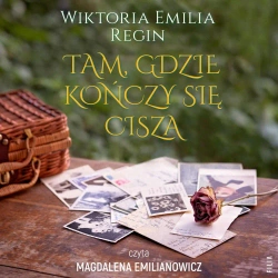 audiobook Tam, gdzie kończy się cisza - Wiktoria Emilia Regin