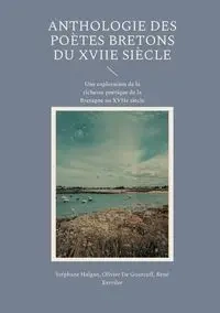Anthologie des poètes bretons du XVIIe siècle - Halgan Stéphane