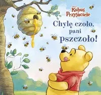 Kubuś i Przyjaciele. Chylę czoło, pani pszczoło! - Aleksandra Górska, Valeria Turati, Mario Cortes