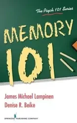 Memory 101 - James Michael Lampinen PhD