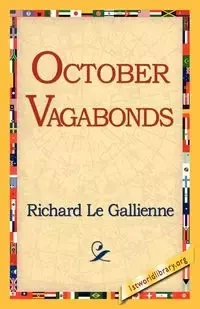 October Vagabonds - Richard Le Gallienne