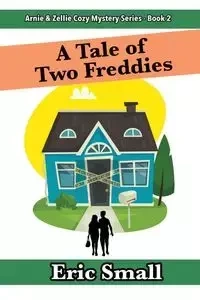 A Tale of Two Freddies - Eric Small