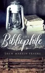 The Bibliophile - Drew Marvin Frayne