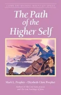 The Path of the Higher Self - Prophet Mark L.