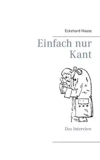 Einfach nur Kant - Haase Eckehard