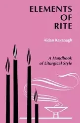 Elements of Rite - Kavanaugh Aidan