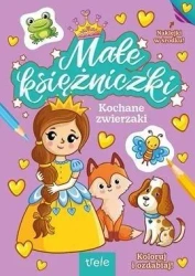 Kochane zwierzaki. Małe księżniczki - praca zbiorowa