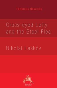 Cross-eyed Lefty and the Steel Flea - Leskov Nikolai