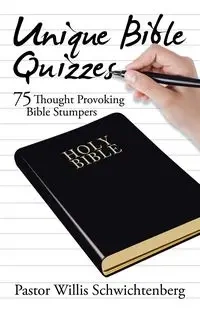 Unique Bible Quizzes - Willis Schwichtenberg Pastor