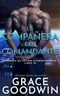 La compañera del comandante - Grace Goodwin