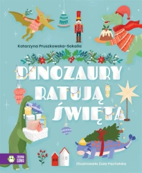 Dinozaury ratują święta - Katarzyna Pruszkowska-Sokalla, Zuzanna Pacholska
