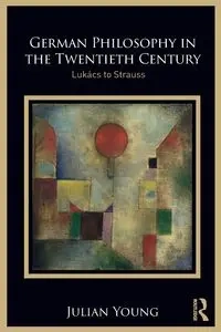 German Philosophy in the Twentieth Century - Young Julian