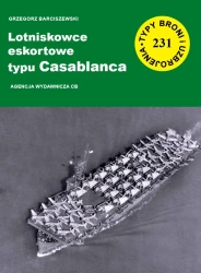 Lotniskowce eskortowe typu Casablanca (TBiU 231) - Grzegorz Barciszewski