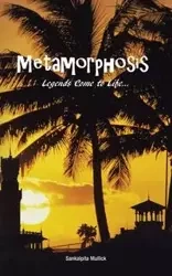 Metamorphosis - Mullick Sankalpita