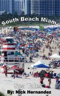 Sea Tales South Beach Miami - Nick Hernandez