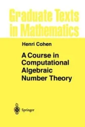 A Course in Computational Algebraic Number Theory - Cohen Henri