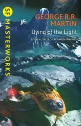 Dying Of The Light - Martin George R.R.
