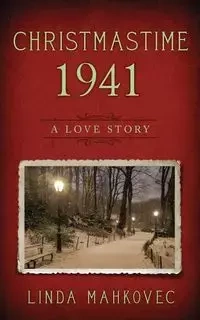 Christmastime 1941 - Linda Mahkovec