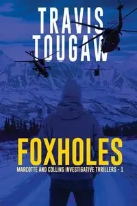 Foxholes - Travis Tougaw