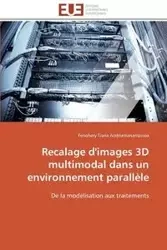 Recalage  d'images 3d multimodal dans un environnement parallèle - ANDRIAMANAMPISOA-F