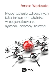 Mapy potrzeb zdrowotnych jako instrument... - Barbara Więckowska
