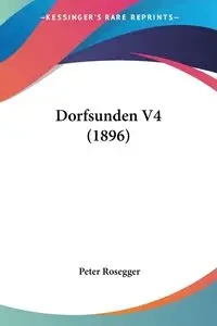 Dorfsunden V4 (1896) - Peter Rosegger