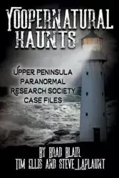 Yoopernatural Haunts - Blair Brad
