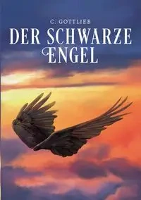 Der schwarze Engel - Gottlieb C.