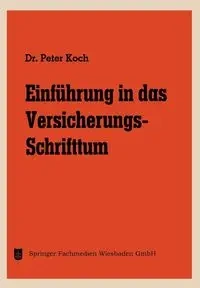 Einführung in das Versicherungs-Schrifttum - Peter Koch