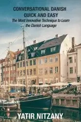 Conversational Danish Quick and Easy - Nitzany Yatir