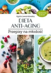Dieta anti-aging - Agata Lewandowska