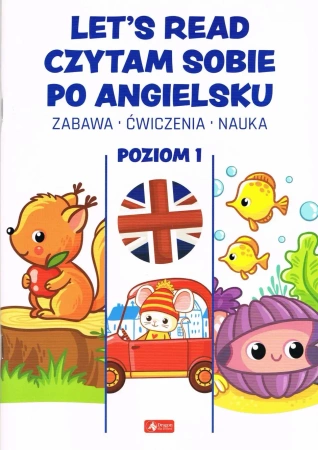 Let's read. Czytam sobie po angielsku. Poziom I - praca zbiorowa