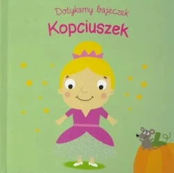 Dotykamy bajeczek. Kopciuszek - praca zbiorowa