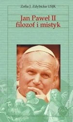 Jan Paweł II filozof i mistyk - Zofia J. Zdybicka