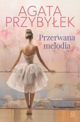 eBook Przerwana melodia - Agata Przybyłek epub mobi